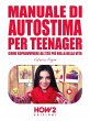 Manuale di Autostima per teenager... - Bild 1