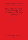 Chasse et élevage dans la Corne de l'Afrique entre le Néolithique et les temps historiques