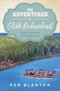 The Adventures of Glibb Redundant - Blanton, Ken