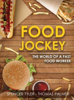 Food Jockey: The World of a Fast Food Worker - Palmer, Spencer T-T