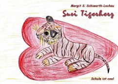 Susi Tigerherz - Schiwarth-Lochau, Margit S.