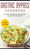 Gastric Bypass Cookbook: MAIN COURSE - 60+ Easy to prepare home recipes for a balanced and healthy diet