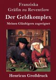 Der Geldkomplex (Großdruck)