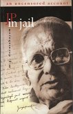 JP in Jail: An Uncensored Account (eBook, ePUB)