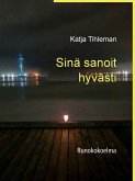 Sinä sanoit hyvästi (eBook, ePUB) Sinä sanoit hyvästi (eBook, ePUB)