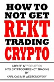 How to Not Get Rekt Trading Crypto (eBook, ePUB)
