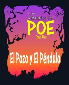 El Pozo y El Péndulo (eBook, ePUB) - Alan Poe, Edgar