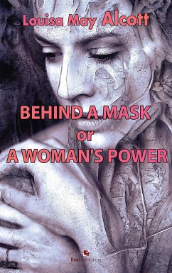 Behind a Mask or, A Woman's Power. (eBook, ePUB) - M. Alcott, Louisa