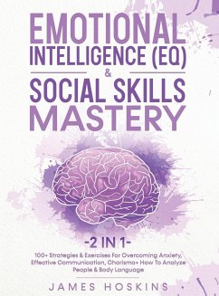 Emotional Intelligence (EQ) & Social Skills Mastery (2 in 1) - Hoskins, James