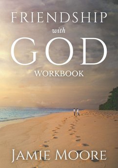 Friendship with God Workbook - Moore, Jamie