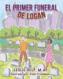 El Primer Funeral de Logan - Delp, Leslie