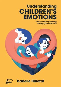 Understanding Children's Emotions - Filliozat, Isabelle