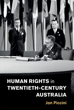 Human Rights in Twentieth-Century Australia - Piccini, Jon