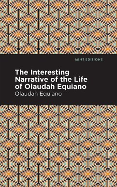 The Interesting Narrative of the Life of Olaudah Equiano - Equiano, Olaudah