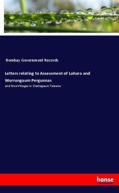 Letters relating to Assessment of Lohara and Wurrungaum Pergunnas - Bombay Government Records