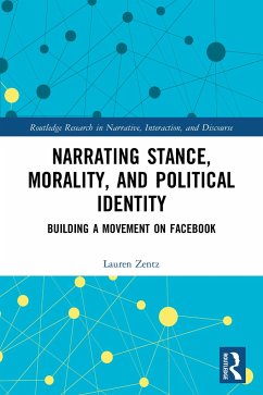Narrating Stance, Morality, and Political Identity - Zentz, Lauren