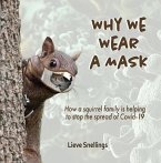Why We Wear a Mask (Margot the Groundhog and her North American Squirrel Family, #4) (eBook, ePUB)