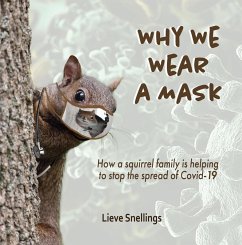 Why We Wear a Mask (Margot the Groundhog and her North American Squirrel Family, #4) (eBook, ePUB) - Snellings, Lieve