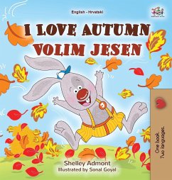 I Love Autumn (English Croatian Bilingual Book for Kids) - Admont, Shelley; Books, Kidkiddos