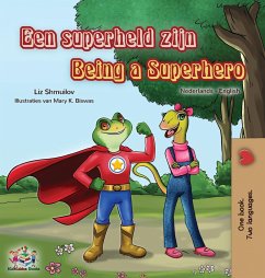 Being a Superhero (Dutch English Bilingual Book for Kids) - Books, Kidkiddos; Shmuilov, Liz