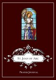 St. Joan of Arc - Prayer Journal / Notebook / Prayer Book