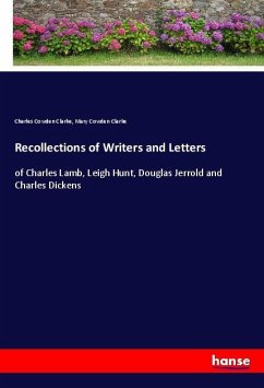 Recollections of Writers and Letters - Cowden Clarke, Charles;Cowden Clarke, Mary