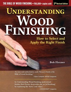 Understanding Wood Finishing, 3rd Revised Edition (eBook, ePUB) - Flexner, Bob