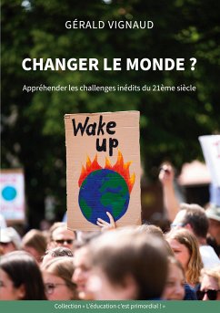 Changer le monde ? (eBook, ePUB) - Vignaud, Gérald