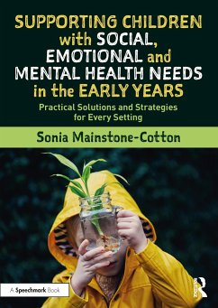 Supporting Children with Social, Emotional and Mental Health Needs in the Early Years - Mainstone-Cotton, Sonia