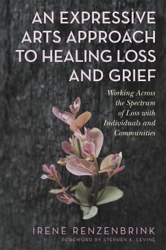 Cover An Expressive Arts Approach to Healing Loss and Grief
