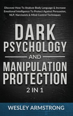 Dark Psychology and Manipulation Protection 2 in 1 - Armstrong, Wesley