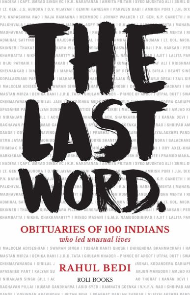 The Last Word: Obituaries of 100 Indians Who Led Unusual Lives (eBook, ePUB) The Last Word: Obituaries of 100 Indians Who Led Unusual Lives (eBook, ePUB)