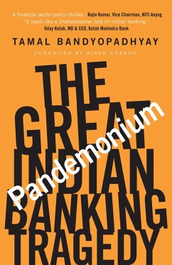 Pandemonium: The Great Indian Banking Tragedy (eBook, ePUB) - Bandyopadhyay, Tamal
