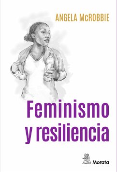 Feminismo y resiliencia (eBook, ePUB) - McRobbie, Angela