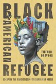 Black American Refugee (eBook, ePUB) Black American Refugee (eBook, ePUB)