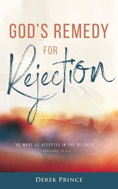 God's Remedy for Rejection - Prince, Derek