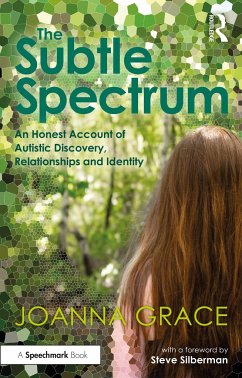 The Subtle Spectrum: An Honest Account of Autistic Discovery, Relationships and Identity - Grace, JoAnna