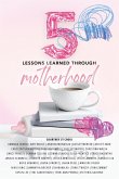 5 Lessons Learned Through Motherhood