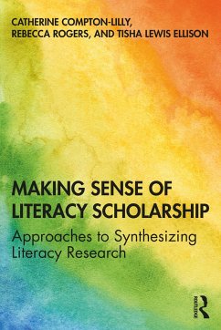 Making Sense of Literacy Scholarship - Compton-Lilly, Catherine; Rogers, Rebecca; Lewis Ellison, Tisha