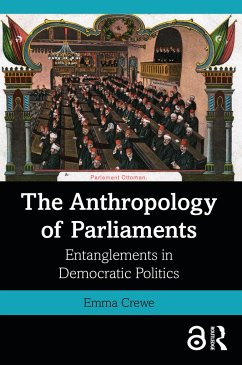 The Anthropology of Parliaments - Crewe, Emma