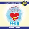 Love Yourself Through Fear Breathwork... - Bild 1