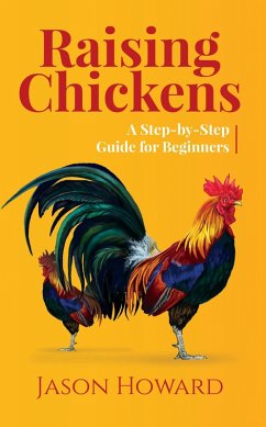 Cover Raising Chickens: A Step-by-Step Guide for Beginners (eBook, ePUB)