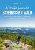 Wandergenuss Bayerischer Wald (eBook, ePUB)