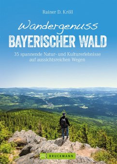 Wandergenuss Bayerischer Wald (eBook, ePUB) - Kröll, Rainer D.