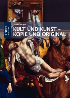 Kult und Kunst – Kopie und Original (eBook, PDF) - Putzger, Antonia