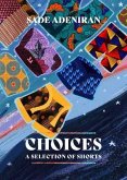 Choices A Selection of Shorts (eBook, ePUB)