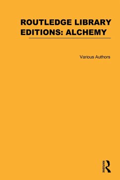Routledge Library Editions: Alchemy (eBook, PDF) - Various, Authors