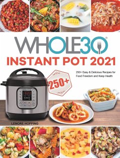 The Whole30 Instant Pot 2021 - Hopping, Lenore