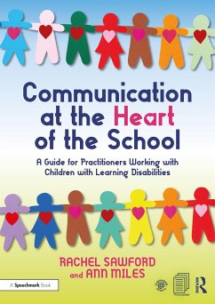 Communication at the Heart of the School - Sawford, Rachel; Miles, Ann