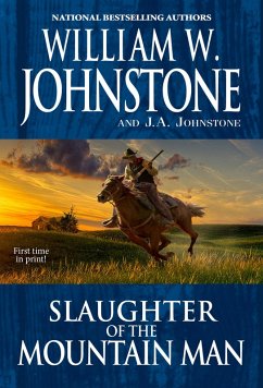 Slaughter of the Mountain Man (eBook, ePUB) - Johnstone, William W.; Johnstone, J. A.